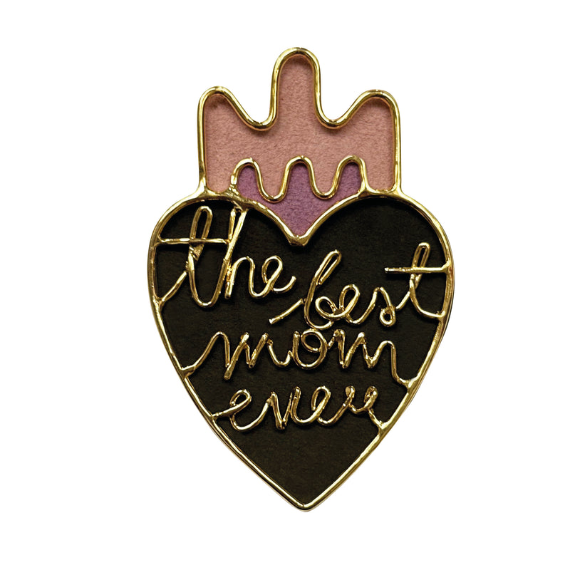 Pin "The best mom ever"